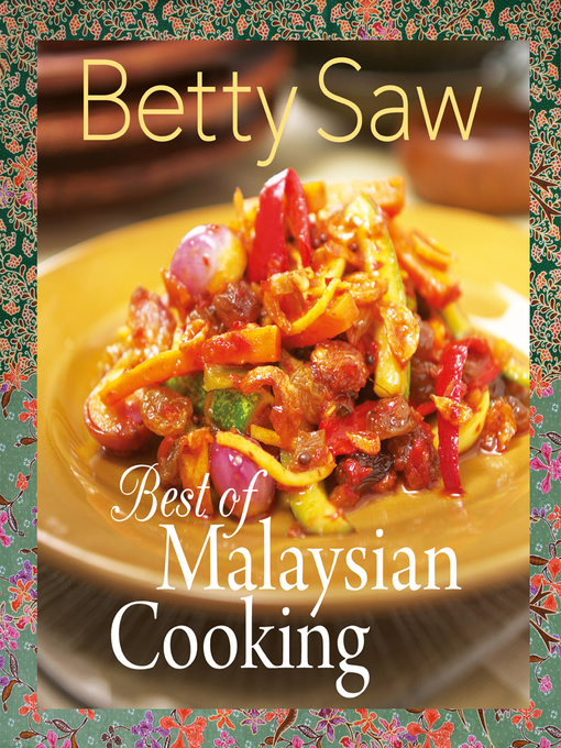 Title details for Best of Malaysian Cooking by Betty Saw - Available